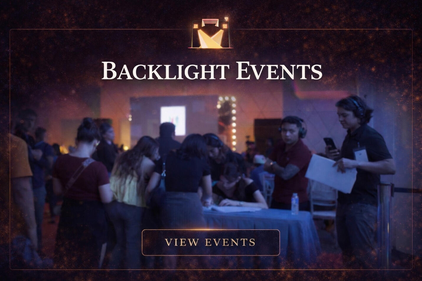 BACKLIGHT EVENTS BACKLIGHT EVENTS